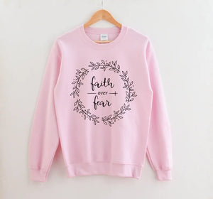 Designed Faith Over Fear Sweater  (Women)